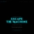 Escape The Machine avatar