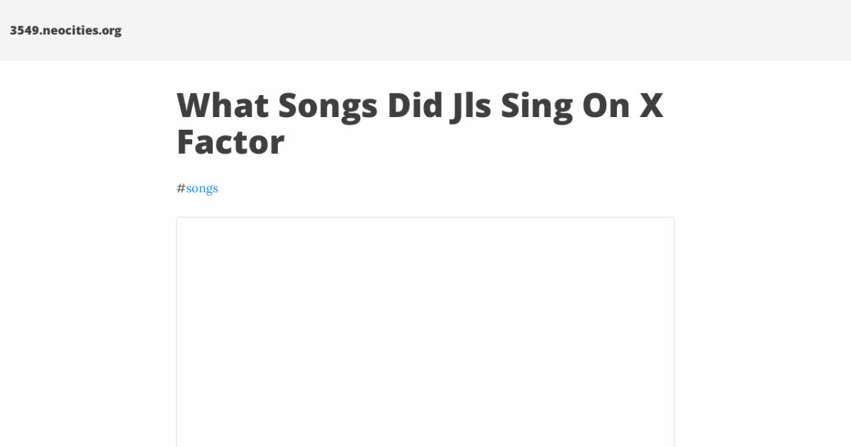 What Songs Did Jls Sing On X Factor