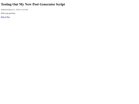 posts/testing-out-my-new-post-generator-script screenshot